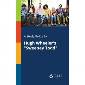Hugh Wheeler's Sweeney Todd Comprehensive Study Guide