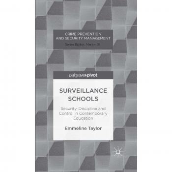 Surveillance Schools: Security, Discipline and Control in Contemporary Education