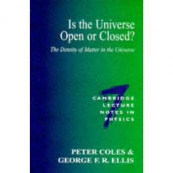 Universo: ¿Abierto o Cerrado? - Densidad de Materia en el Universo (Notas de Conferencias de Cambridge en Física, Volumen 7) - Edición en Rústica