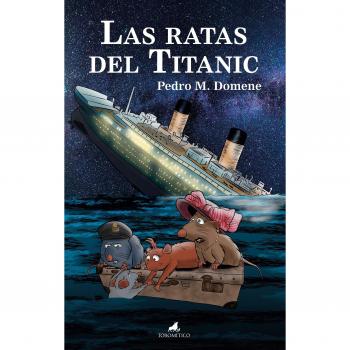 Las ratas del Titanic - DOMENE, PEDRO M.