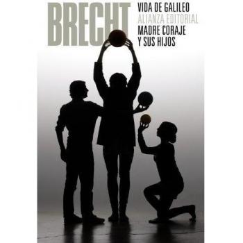 Vida de Galileo. Madre Coraje y sus hijos: - Bertolt Brecht