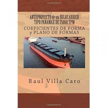 ANTEPROYECTO de un BULKCARRIER TIPO PANAMAX DE 75000 TPM: COEFICIENTES DE FORMA y PLANO DE FORMAS: Volume 3