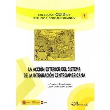La acción exterior del sistema de integración centroamericana