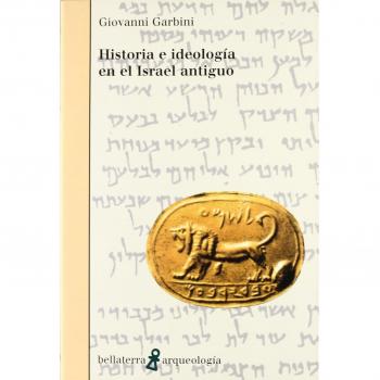 Historia e ideología en el Israel antiguo