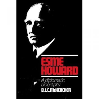 Biografía Diplomática de Esme Howard - Edición en Inglés, Cambridge