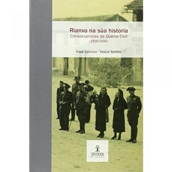 RIANXO NA SÚA HISTORIA: CONSECUENCIAS DA GUERRA CIVIL