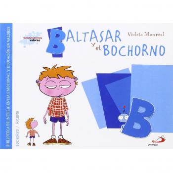 Baltasar y el bochorno: Biblioteca de inteligencia emocional y educación en valores - Violeta Monreal Díaz