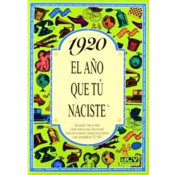 1920 EL AÑO QUE TU NACISTE