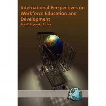 Global Workforce Education and Development Insights: Innovative Approaches for the 21st Century