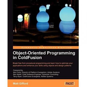Object-Oriented Programming in ColdFusion: Comprehensive Guide by Matt Gifford (Paperback Edition)