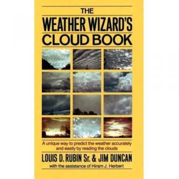 Weather Wizards Cloud Book: A Unique Way to Predict the Weather Accurately and Easily by Reading the Clouds
