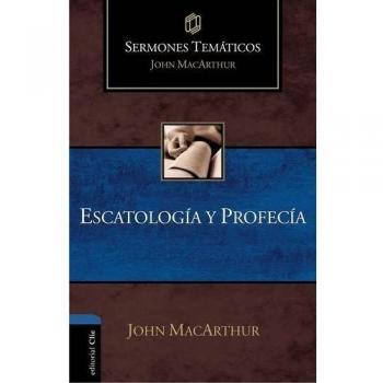 Sermones Temáticos sobre Escatología y profecía