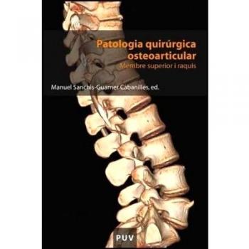 Patologia quirúrgica osteoarticular: Membre superior i raquis: 105