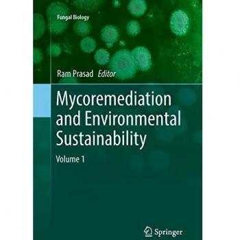 Mycoremediation and Environmental Sustainability: Volume 1