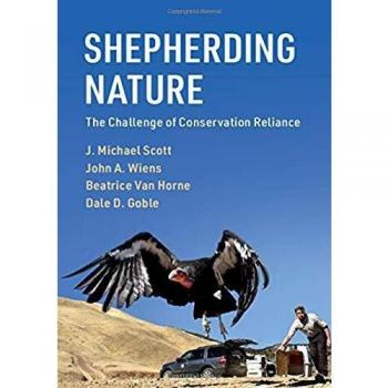 Shepherding Nature: The Challenge of Conservation Reliance