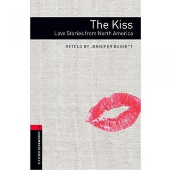 Oxford Bookworms 3. The Kiss. Love Stories from North America MP3 Pack