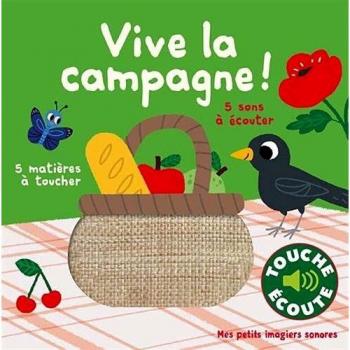 Vive la campagne !: 5 matières à toucher, 5 sons à écouter