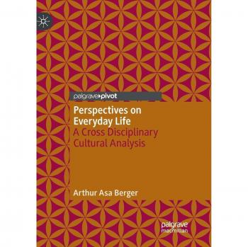 Perspectives on Everyday Life: A Cross Disciplinary Cultural Analysis