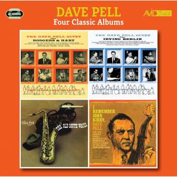 Four Classic Albums: The Dave Pell Octet - Rodgers & Hart, Irving Berlin, Old South Wails, I Remember John Kirby