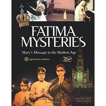 Fatima Mysteries: Mary's Message to the Modern Age
