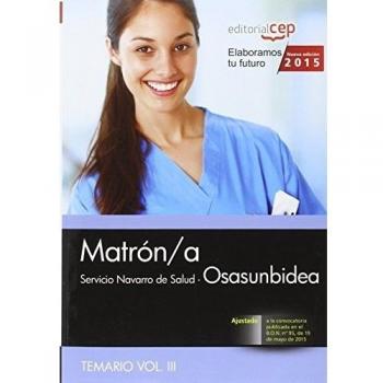 Matrón/a. Servicio Navarro de Salud-Osasunbidea. Temario Vol. III.