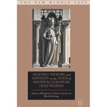 Reading Memory and Identity in the Texts of Medieval European Holy Women