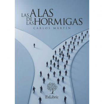 Las alas de las hormigas - Martín, Carlos