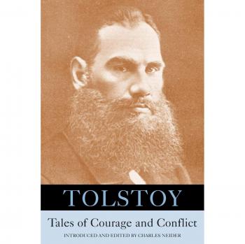 Tolstoy: Courage and Conflict Tales by Count Leo Tolstoy