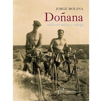 Doñana. Todo era nuevo y salvaje.