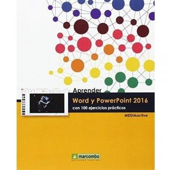 Aprender Word y PowerPoint 2016 con 100 ejercicios prácticos