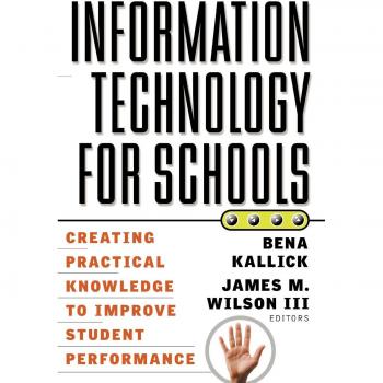 Educational IT Solutions: Enhancing Student Performance through Practical Knowledge by Bena Kallick