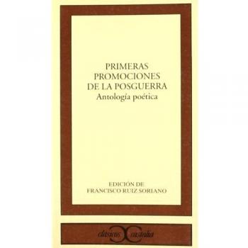 Primeras promociones de la posguerra. Antología poética .