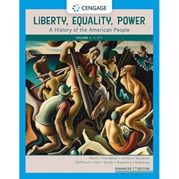 Liberty, Equality, Power: A History of the American People, Volume I: To 1877, Enhanced