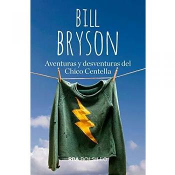 AVENTURAS Y DESVENTURAS DE CHICO CENTELL - Bill Bryson