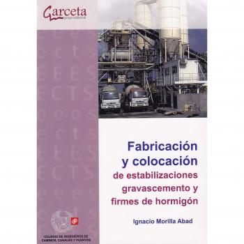 Fabricación y colocación de estabilizaciones, gravacemento y firmes de hormigón