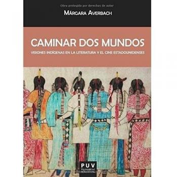 Caminar dos mundos: Visiones indígenas en la literatura y el cine estadounidenses: 93