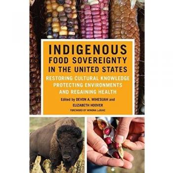 Indigenous Food Sovereignty: A Comprehensive Guide to Native American Culinary Practices and Sustainable Agriculture
