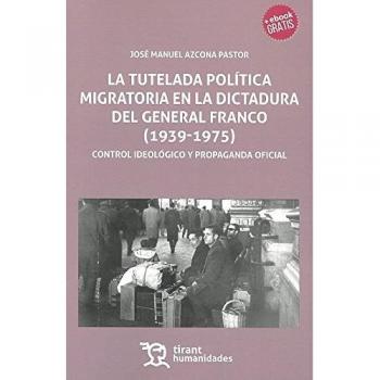La Tutelada Política Migratoria en la Dictadura del General Franco