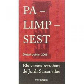 Palimpsest: Els versos retrobats de Jordi Sarsanedas