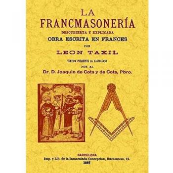 La Francmasoneria: descubierta y explicada