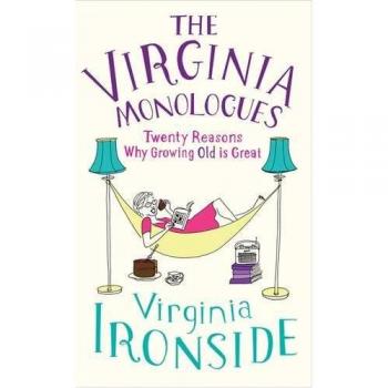 The Virginia Monologues: Why Growing Old is Great