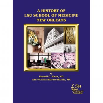 Historia de la Escuela de Medicina LSU Nueva Orleans - Edición en Rústica