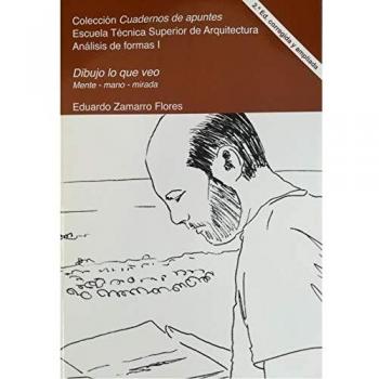 Dibujo Lo que veo. Mente-Mano-Mirada: Análisis De La Forma y El Espacio. 2.ª Edición Corregida y ampliada: 4