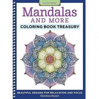 Mandalas and More Coloring Book Treasury: Beautiful Designs for Relaxation and Focus