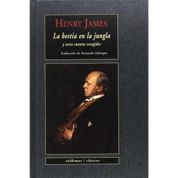 La bestia en la jungla: Y otros cuentos escogidos - Henry James