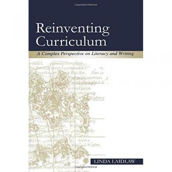 Reinventing Curriculum: A Complex-perspective on Literacy and Writing