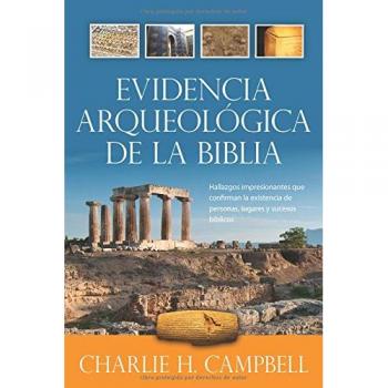 Evidencia Arqueologica de la Biblia = Archaeological Evidence of the Bible
