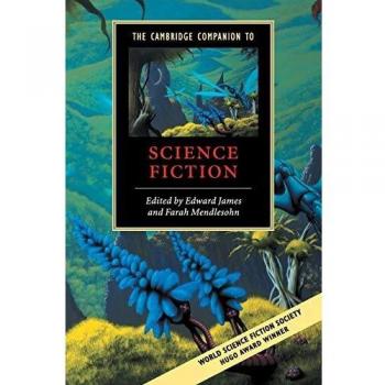 The Cambridge Companion to Science Fiction