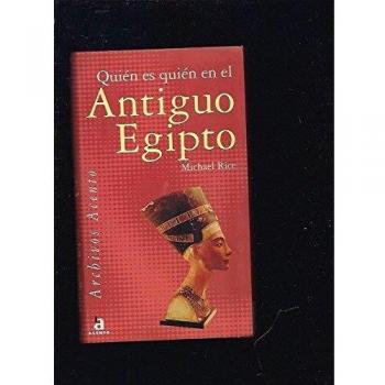 Quien Es Quien En El Antiguo Egipto / Who's Who in Ancient Egypt