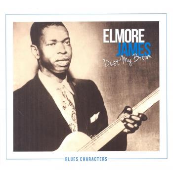 James Elmore / Dust My Broom